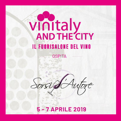 Sorsi d’autore: Vinitaly and the City 2019