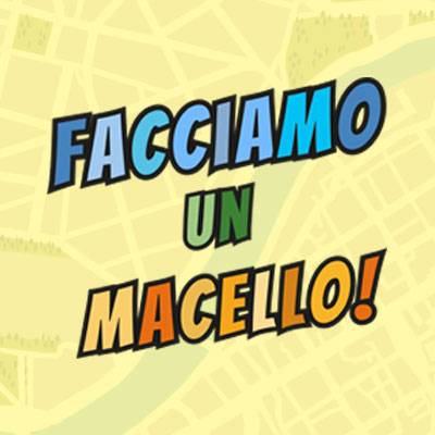 Facciamo un macello