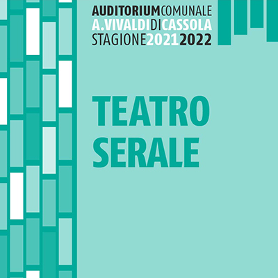 Teatro serale 2021/2022: tra musica e prosa